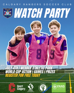 Calgary Rangers Watch Party at Webber Academy Athletic Park with free breakfast, World Cup viewing, soccer games and community activities in Calgary.