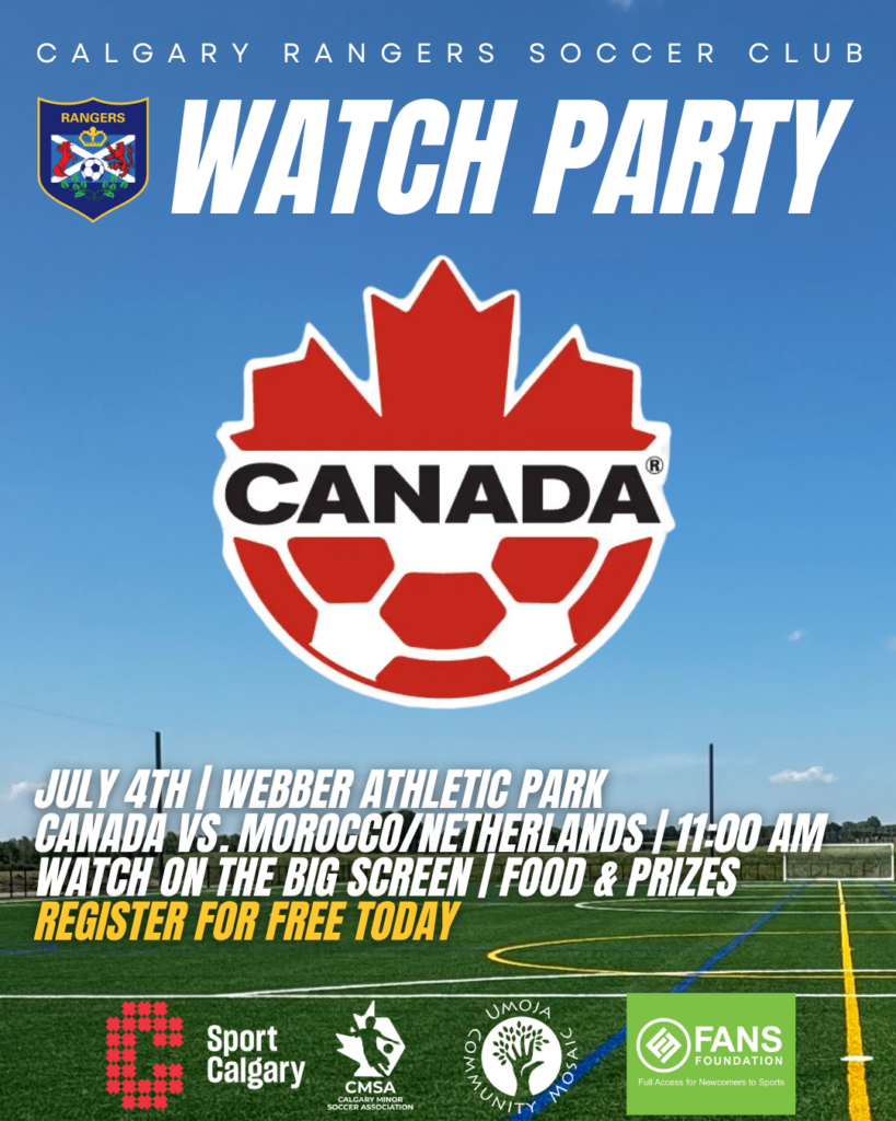 Calgary Rangers Watch Party at Webber Academy Athletic Park with free breakfast, World Cup viewing, soccer games and community activities in Calgary.