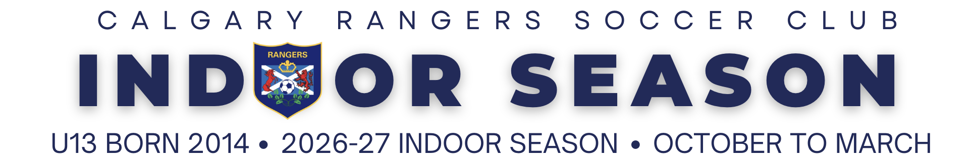 Calgary Rangers U13 Indoor Season banner for players born in 2014 participating in the 2026–27 CMSA indoor soccer season in Calgary.