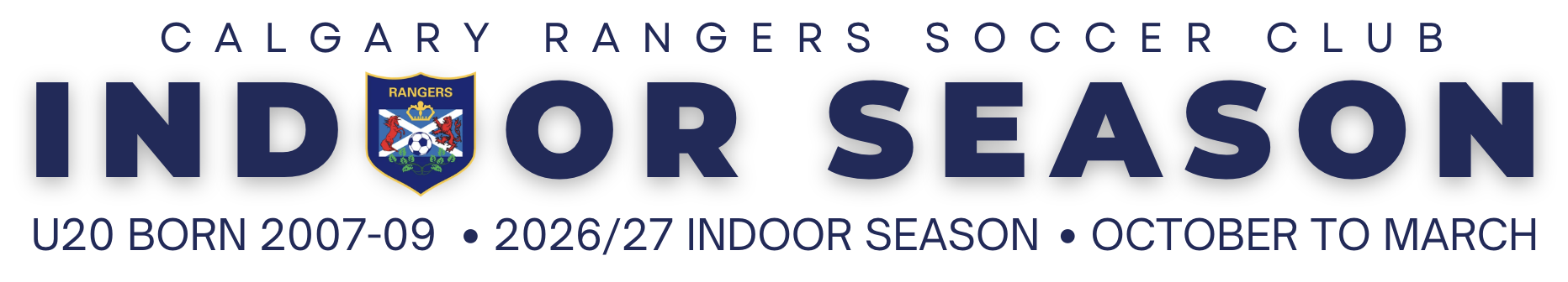 Calgary Rangers U20 Indoor Soccer banner for players born between 2007 and 2009 participating in the 2026–27 indoor soccer season in Calgary.